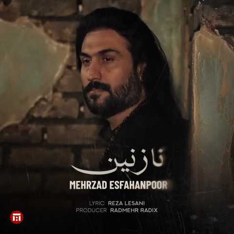 دانلود آهنگ مهرزاد اصفهان پور نازنین